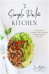 Book cover of The Simple Paleo Kitchen by Jessie Bittner