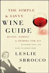 Book cover of The Simple & Savvy Wine Guide by Leslie Sbrocco