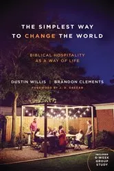 Book cover of The Simplest Way to Change the World by Dustin Willis