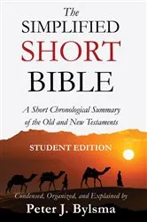 Book cover of The Simplified Short Bible - Student Edition by Peter J. Bylsma