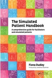 Book cover of The Simulated Patient Handbook by Fiona Dudley