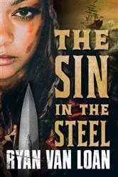 Book cover of The Sin in the Steel by Ryan Van Loan