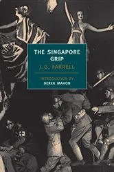 Book cover of The Singapore Grip by J.G. Farrell