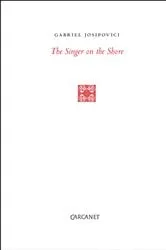Book cover of The Singer on the Shore by Gabriel Josipovici