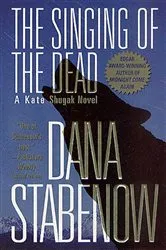 Book cover of The Singing of the Dead by Dana Stabenow