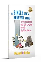 Book cover of The Single Dad's Survival Guide by Michael D. Butler
