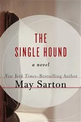 Book cover of The Single Hound by May Sarton