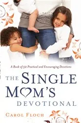 Book cover of The Single Mom's Devotional by Carol Floch