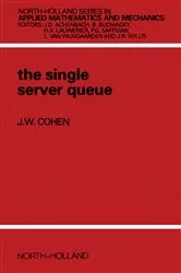 Book cover of The Single Server Queue (2nd ed.) by J.W. Cohen