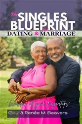 Book cover of The Singles Blueprint for Dating & Marriage by Renee M Beavers