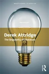 Book cover of The Singularity of Literature by Derek Attridge