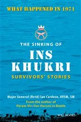 Book cover of The Sinking of INS Khukri: Survivor's Stories by Unknown