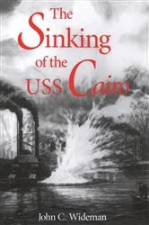 Book cover of The Sinking of the USS Cairo by John C. Wideman