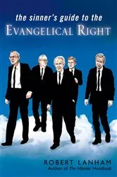 Book cover of The Sinner's Guide to the Evangelical Right by Unknown