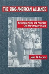 Book cover of The Sino-American Alliance by John W. Garver