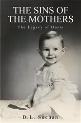 Book cover of The Sins of the Mothers by D.L. SUCHAN