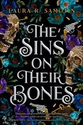 Book cover of The Sins on Their Bones by Laura R. Samotin
