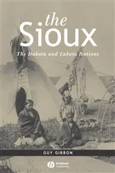 Book cover of The Sioux by Guy Gibbon