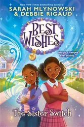 Book cover of The Sister Switch (Best Wishes #2) by Sarah Mlynowski