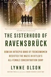 Book cover of The Sisterhood of Ravensbrück by Lynne Olson