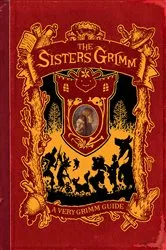 Book cover of The Sisters Grimm: A Very Grimm Guide by Michael Buckley