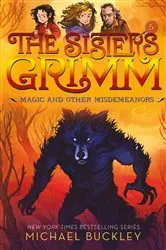 Book cover of The Sisters Grimm: Magic and Other Misdemeanors by Michael Buckley