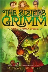 Book cover of The Sisters Grimm: Once Upon a Crime by Michael Buckley