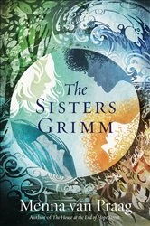 Book cover of The Sisters Grimm by Menna van Praag