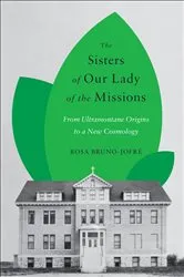 Book cover of The Sisters of Our Lady of the Missions by Rosa Bruno-Jofre