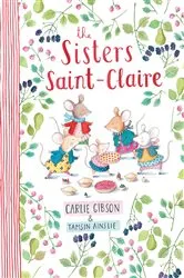Book cover of The Sisters Saint-Claire by Carlie Gibson
