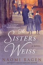 Book cover of The Sisters Weiss by Naomi Ragen