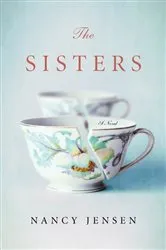 Book cover of The Sisters by Nancy Jensen