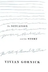 Book cover of The Situation and the Story by Vivian Gornick