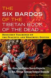 Book cover of The Six Bardos of the Tibetan Book of the Dead by Khenchen Palden Sherab Rinpoche
