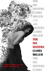 Book cover of The Six Sisters by Clora Miller