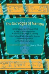 Book cover of The Six Yogas of Naropa by Glenn H. Mullin