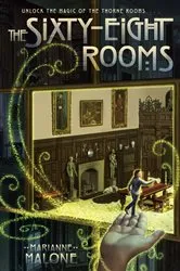 Book cover of The Sixty-Eight Rooms by Marianne Malone