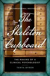 Book cover of The Skeleton Cupboard by Tanya Byron