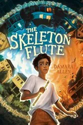 Book cover of The Skeleton Flute by Damara Allen