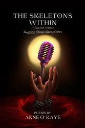 Book cover of THE SKELETON'S WITHIN by Anne O' Kayé