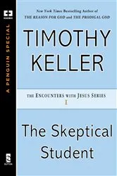 Book cover of The Skeptical Student by Timothy Keller