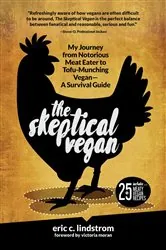 Book cover of The Skeptical Vegan by Eric C. Lindstrom