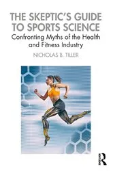 Book cover of The Skeptic's Guide to Sports Science by Nicholas Tiller