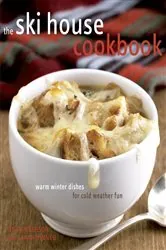 Book cover of The Ski House Cookbook by Tina Anderson