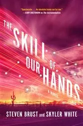 Book cover of The Skill of Our Hands by Steven Brust