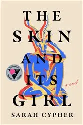 Book cover of The Skin and Its Girl by Sarah Cypher