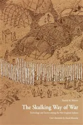 Book cover of The Skulking Way of War by Patrick M. Malone
