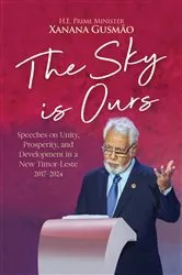 Book cover of The Sky is Ours by Prime Minister Kay Rala Xanana Gusmao