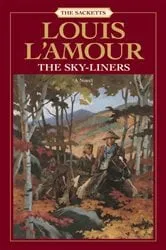 Book cover of The Sky-Liners by Louis L'Amour