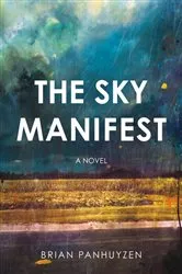 Book cover of The Sky Manifest by Brian Panhuyzen